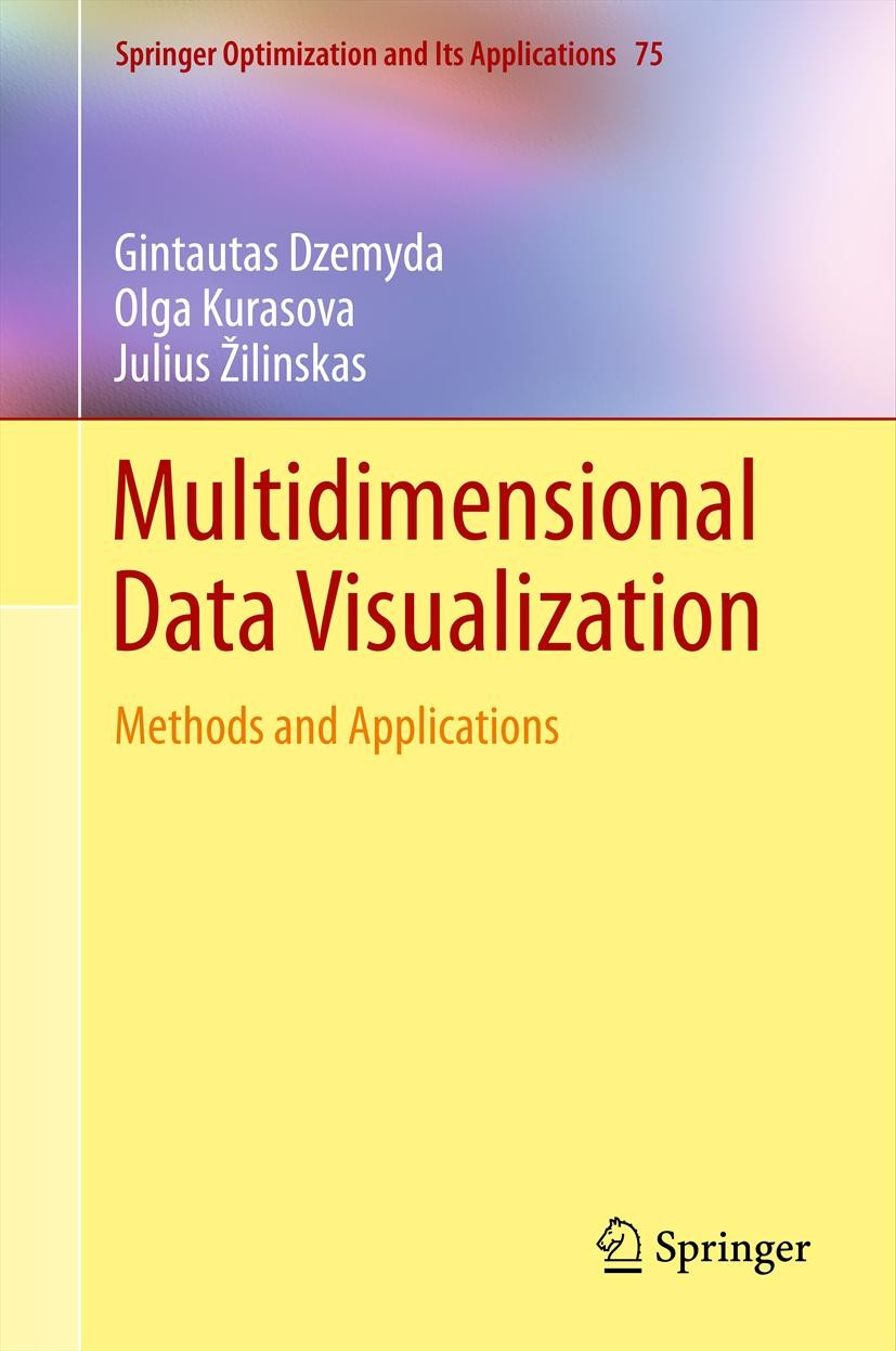 Titlebook: Multidimensional Data Visualization; Methods and Applicat Gintautas Dzemyda,Olga Kurasova,Julius Žilinskas Book 2013 Springer Science+Busin Titlebook: Multidimensional Data Visualization; Methods and Applicat Gintautas Dzemyda,Olga Kurasova,Julius Žilinskas Book 2013 Springer Science+Busin