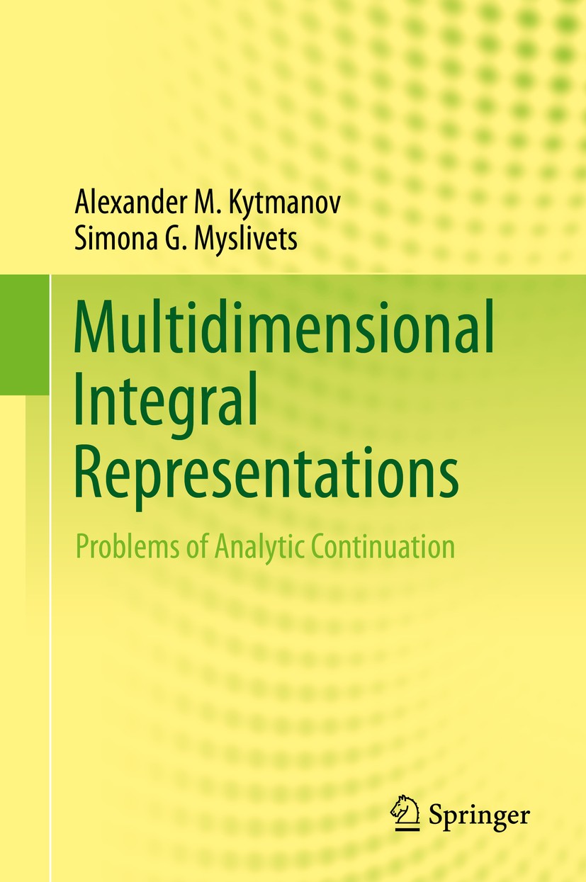 Titlebook: Multidimensional Integral Representations; Problems of Analytic Alexander M. Kytmanov,Simona G. Myslivets Book 2015 Springer International Titlebook: Multidimensional Integral Representations; Problems of Analytic Alexander M. Kytmanov,Simona G. Myslivets Book 2015 Springer International