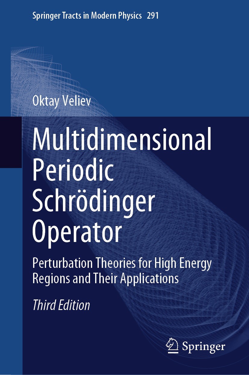 Titlebook: Multidimensional Periodic Schrödinger Operator; Perturbation Theorie Oktay Veliev Book 2024Latest edition The Editor(s) (if applicable) and Titlebook: Multidimensional Periodic Schrödinger Operator; Perturbation Theorie Oktay Veliev Book 2024Latest edition The Editor(s) (if applicable) and