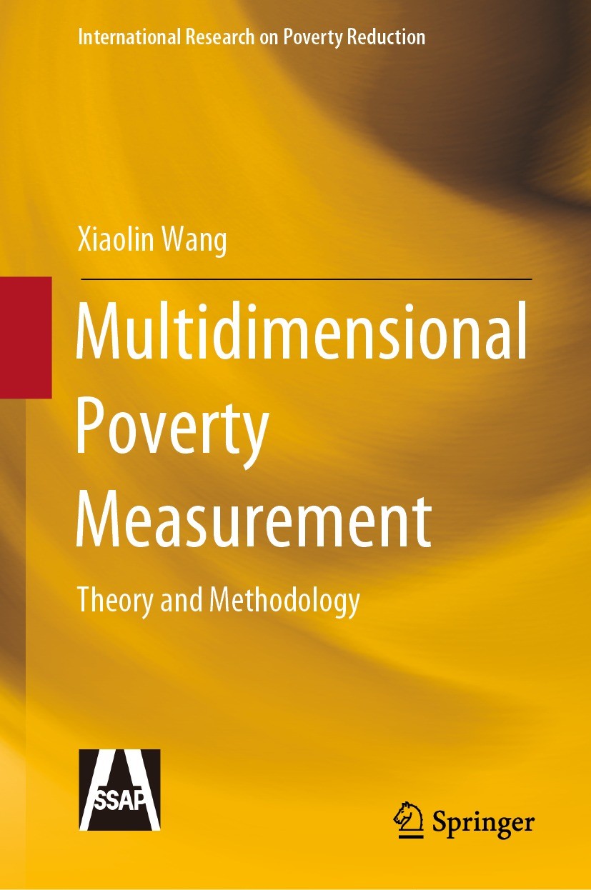 Titlebook: Multidimensional Poverty Measurement; Theory and Methodolo Xiaolin Wang Book 2022 Social Sciences Academic Press 2022 Poverty Measurement.P Titlebook: Multidimensional Poverty Measurement; Theory and Methodolo Xiaolin Wang Book 2022 Social Sciences Academic Press 2022 Poverty Measurement.P