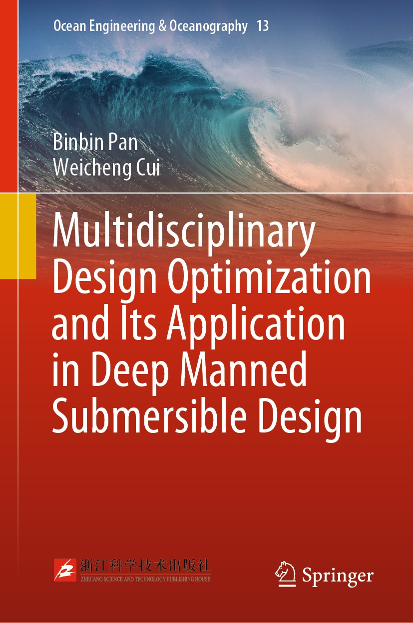 Titlebook: Multidisciplinary Design Optimization and Its Application in Deep Manned Submersible Design; Binbin Pan,Weicheng Cui Book 2020 Zhejiang Sc Titlebook: Multidisciplinary Design Optimization and Its Application in Deep Manned Submersible Design; Binbin Pan,Weicheng Cui Book 2020 Zhejiang Sc