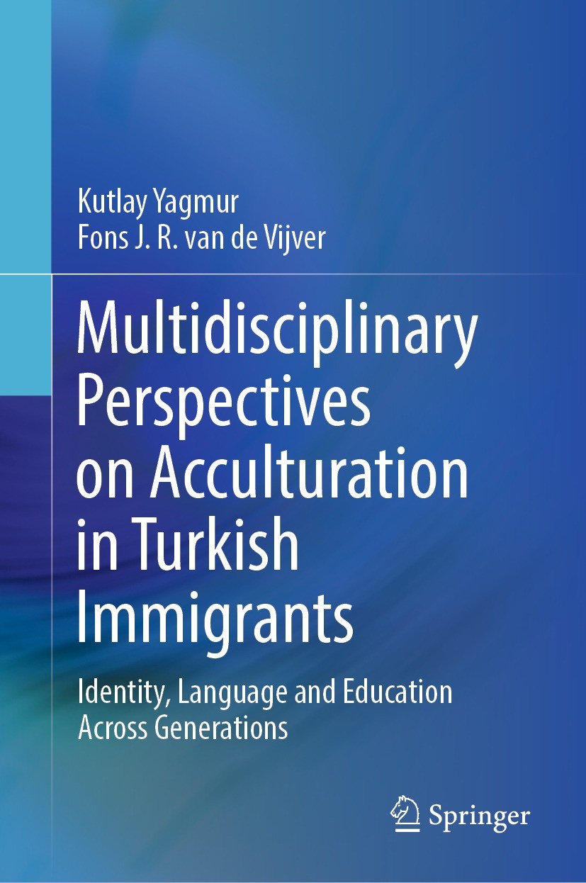 Titlebook: Multidisciplinary Perspectives on Acculturation in Turkish Immigrants; Identity, Language a Kutlay Yagmur,Fons J. R. van de Vijver Book 202 Titlebook: Multidisciplinary Perspectives on Acculturation in Turkish Immigrants; Identity, Language a Kutlay Yagmur,Fons J. R. van de Vijver Book 202