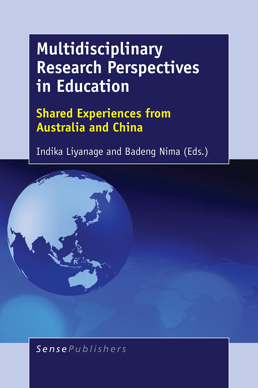 Titlebook: Multidisciplinary Research Perspectives in Education; Shared Experiences f Indika Liyanage,Badeng Nima Book 2016 SensePublishers-Rotterdam, Titlebook: Multidisciplinary Research Perspectives in Education; Shared Experiences f Indika Liyanage,Badeng Nima Book 2016 SensePublishers-Rotterdam,