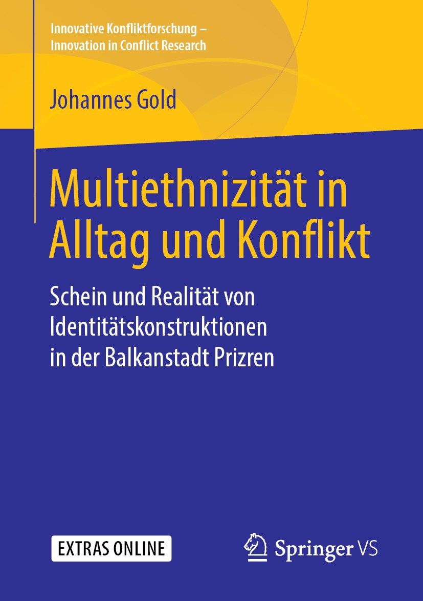 Titlebook: Multiethnizität in Alltag und Konflikt; Schein und Realität Johannes Gold Book Dec 20181st edition Springer Fachmedien Wiesbaden GmbH, ein Titlebook: Multiethnizität in Alltag und Konflikt; Schein und Realität Johannes Gold Book Dec 20181st edition Springer Fachmedien Wiesbaden GmbH, ein