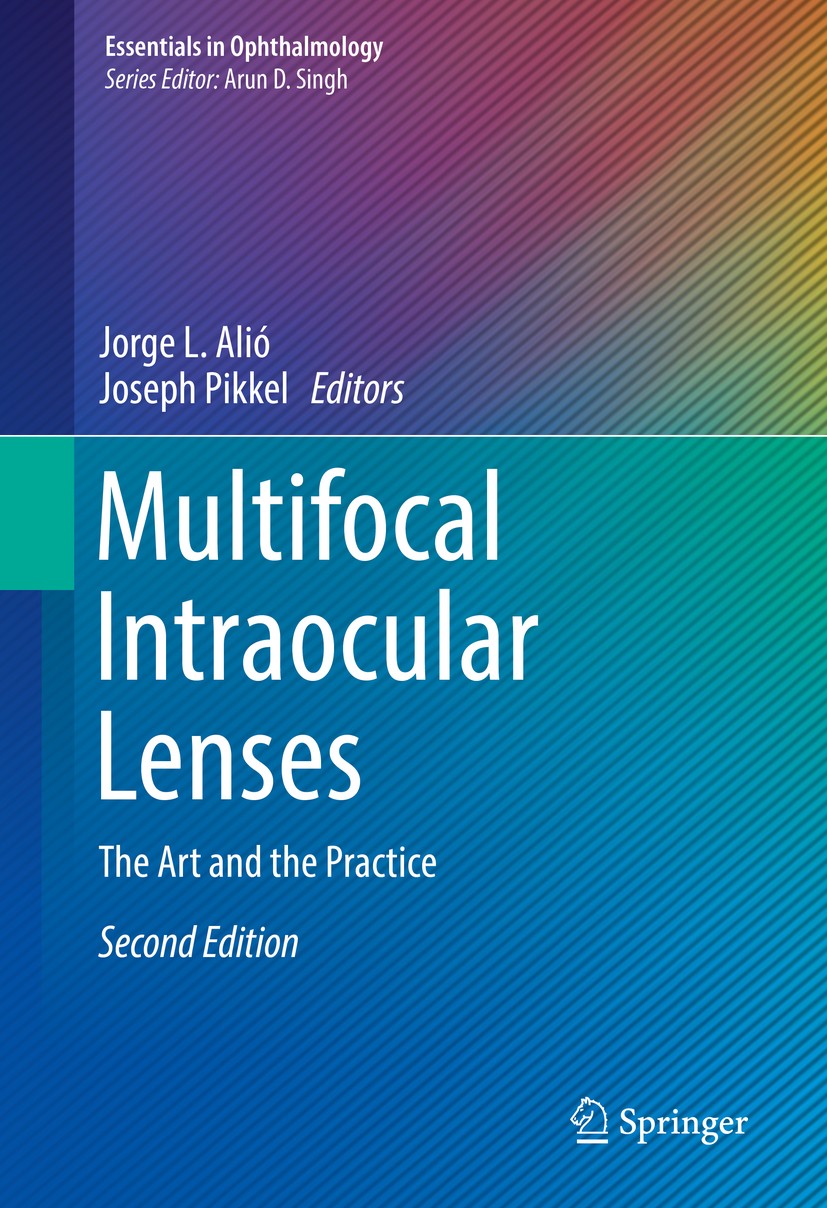 Titlebook: Multifocal Intraocular Lenses; The Art and the Prac Jorge L. Alió,Joseph Pikkel Book 2019Latest edition Springer Nature Switzerland AG 2019 Titlebook: Multifocal Intraocular Lenses; The Art and the Prac Jorge L. Alió,Joseph Pikkel Book 2019Latest edition Springer Nature Switzerland AG 2019