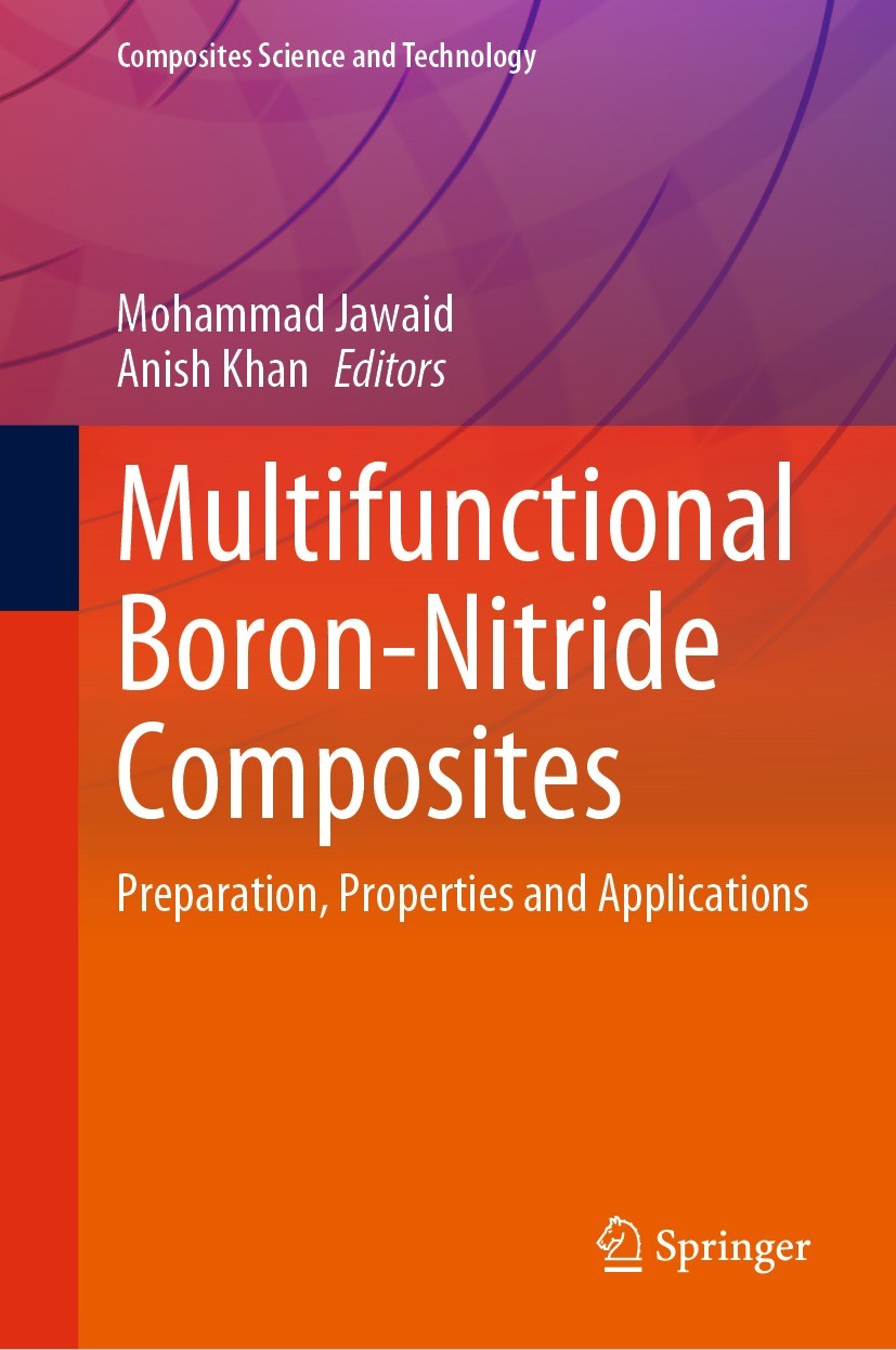 Titlebook: Multifunctional Boron-Nitride Composites; Preparation, Propert Mohammad Jawaid,Anish Khan Book 2023 The Editor(s) (if applicable) and The A Titlebook: Multifunctional Boron-Nitride Composites; Preparation, Propert Mohammad Jawaid,Anish Khan Book 2023 The Editor(s) (if applicable) and The A
