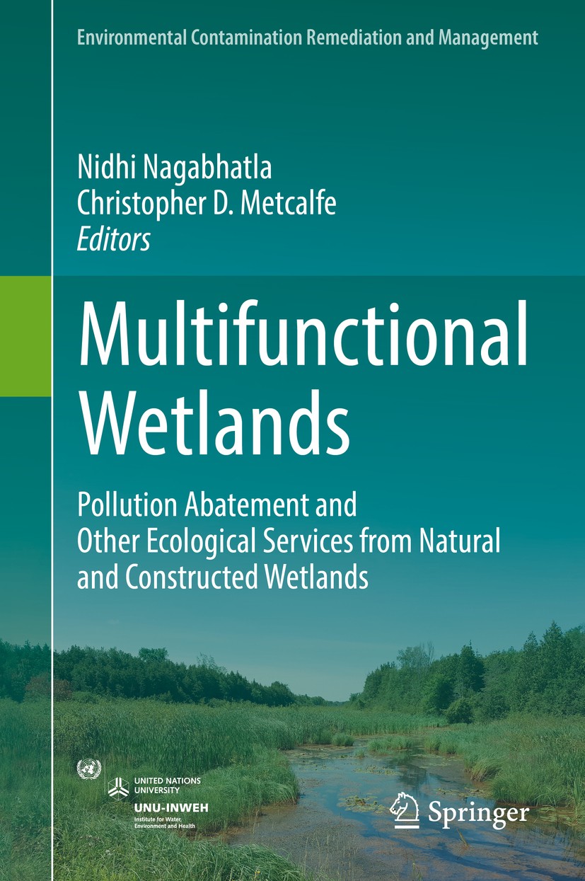 Titlebook: Multifunctional Wetlands; Pollution Abatement Nidhi Nagabhatla,Christopher D. Metcalfe Book 2018 Springer International Publishing AG 2018 Titlebook: Multifunctional Wetlands; Pollution Abatement Nidhi Nagabhatla,Christopher D. Metcalfe Book 2018 Springer International Publishing AG 2018
