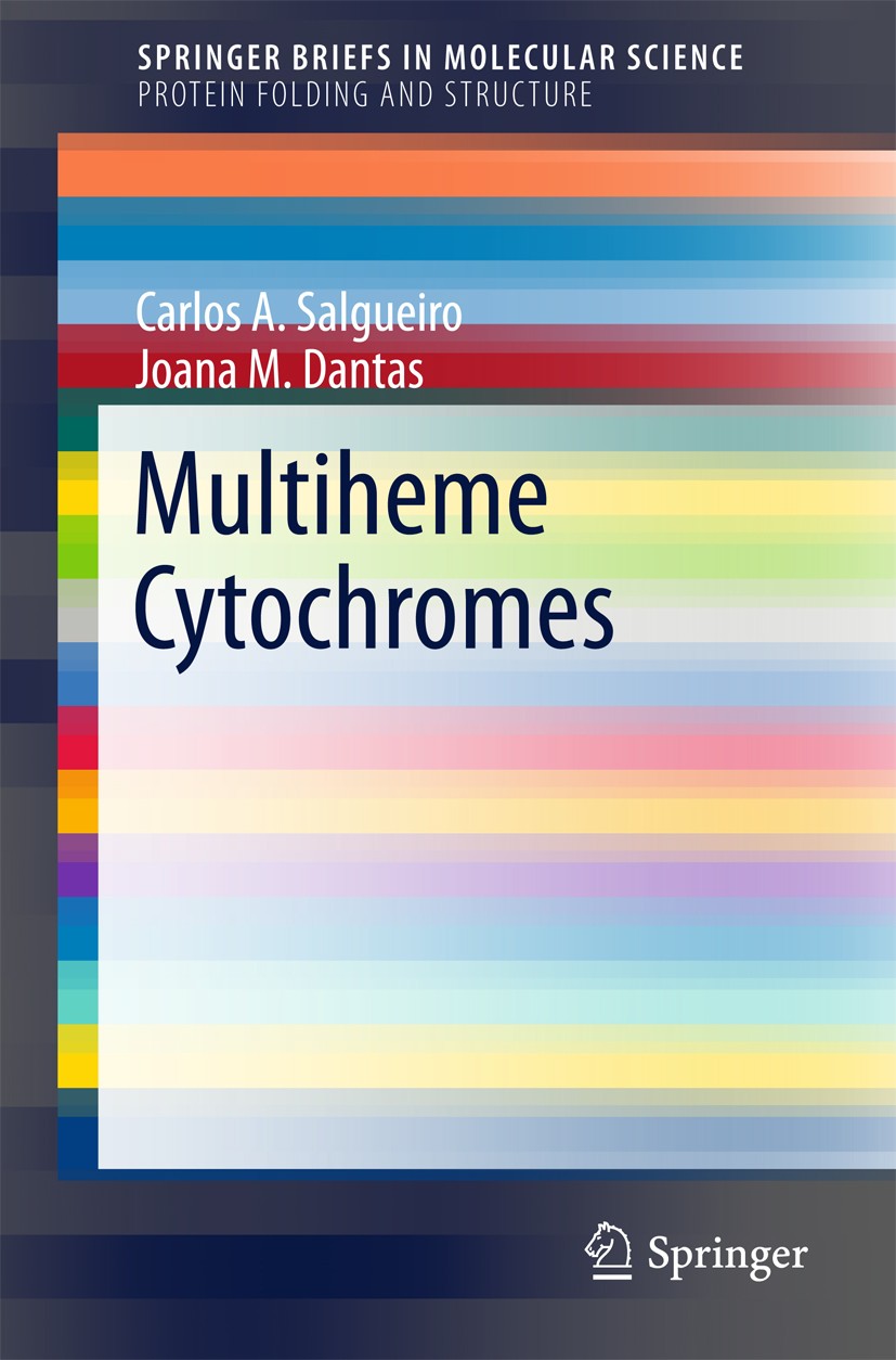 Titlebook: Multiheme Cytochromes; Carlos A. Salgueiro,Joana M. Dantas Book 2016 The Author(s) 2016 Bioremediation and Microbial Electricity Productio Titlebook: Multiheme Cytochromes; Carlos A. Salgueiro,Joana M. Dantas Book 2016 The Author(s) 2016 Bioremediation and Microbial Electricity Productio