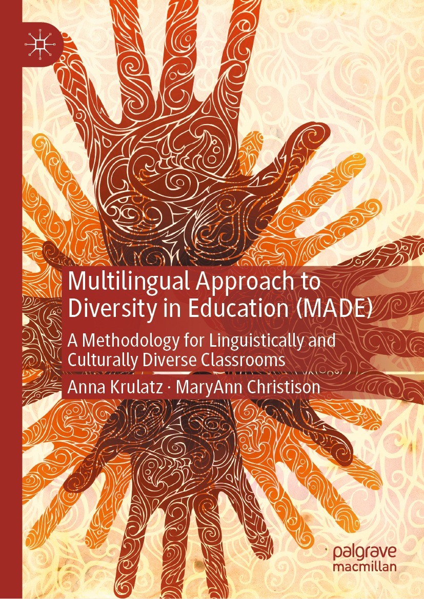 Titlebook: Multilingual Approach to Diversity in Education (MADE); A Methodology for Li Anna Krulatz,MaryAnn Christison Book 2023 The Editor(s) (if ap Titlebook: Multilingual Approach to Diversity in Education (MADE); A Methodology for Li Anna Krulatz,MaryAnn Christison Book 2023 The Editor(s) (if ap