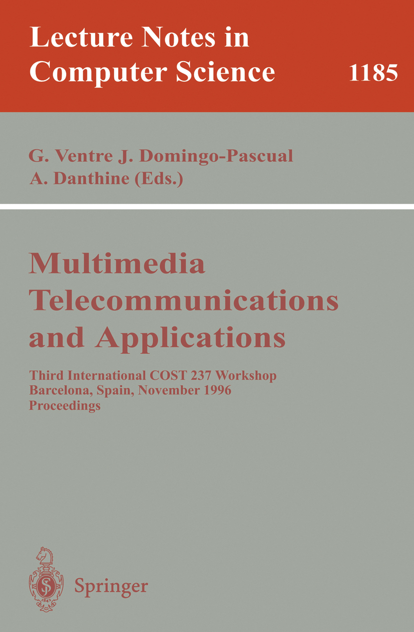 Titlebook: Multimedia, Telecommunications, and Applications; Third International Giorgio Ventre,Jordi Domingo-Pascual,André Danthin Conference procee Titlebook: Multimedia, Telecommunications, and Applications; Third International Giorgio Ventre,Jordi Domingo-Pascual,André Danthin Conference procee
