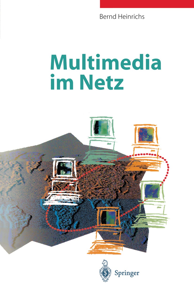 Titlebook: Multimedia im Netz; Bernd Heinrichs Book 1996 Springer-Verlag Berlin Heidelberg 1996 ATM.ATM Adaptation Layer.ATM Forum.Adressierung.Breit Titlebook: Multimedia im Netz; Bernd Heinrichs Book 1996 Springer-Verlag Berlin Heidelberg 1996 ATM.ATM Adaptation Layer.ATM Forum.Adressierung.Breit