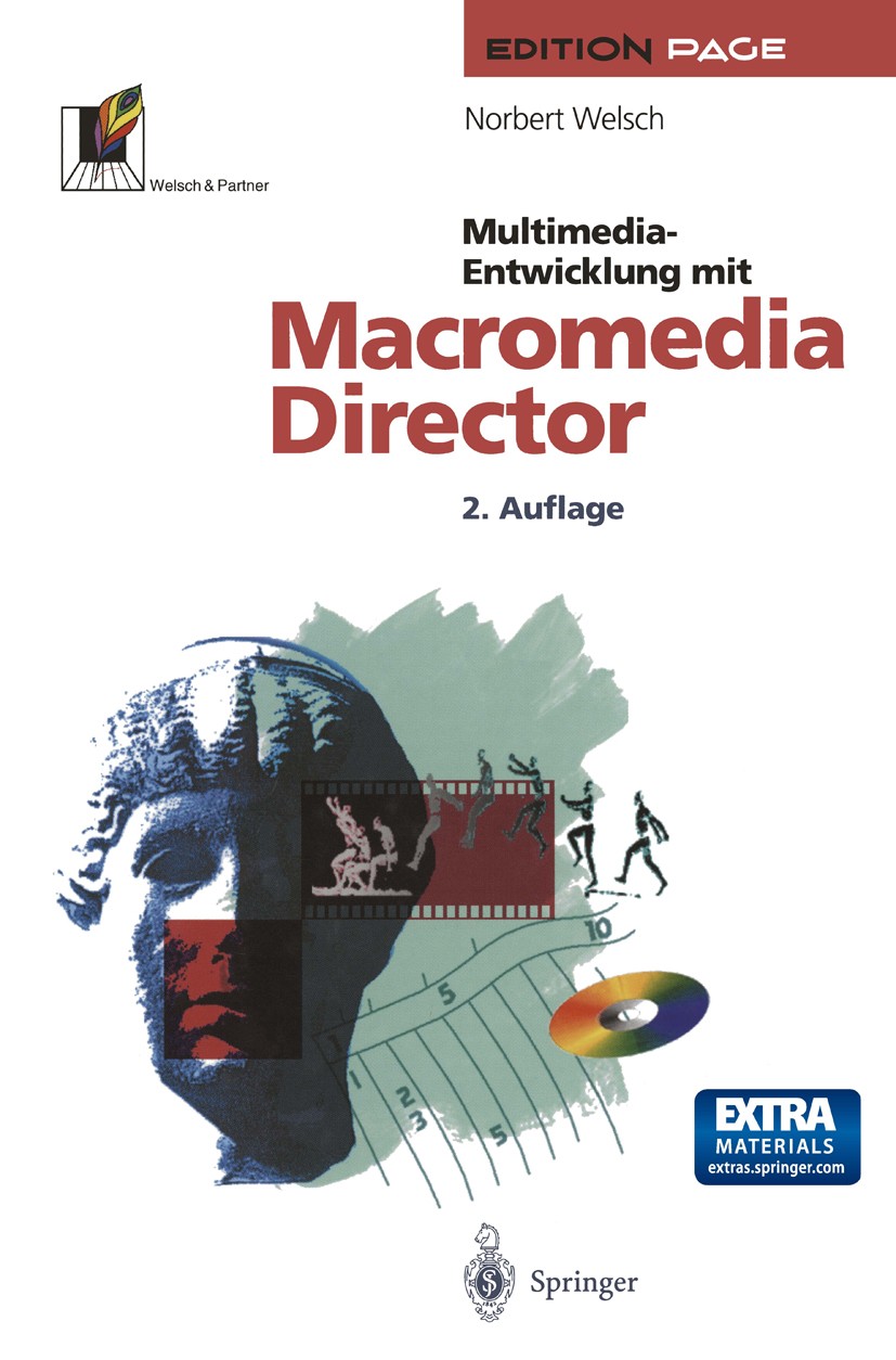 Titlebook: Multimedia-Entwicklung mit Macromedia Director; Norbert Welsch Book 19972nd edition Springer-Verlag Berlin Heidelberg 1997 Autorensystem.D Titlebook: Multimedia-Entwicklung mit Macromedia Director; Norbert Welsch Book 19972nd edition Springer-Verlag Berlin Heidelberg 1997 Autorensystem.D