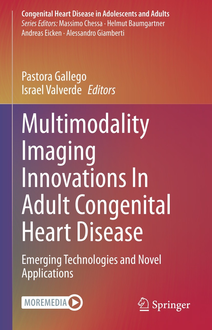 Titlebook: Multimodality Imaging Innovations In Adult Congenital Heart Disease; Emerging Technologie Pastora Gallego,Israel Valverde Book 2021 The Edi Titlebook: Multimodality Imaging Innovations In Adult Congenital Heart Disease; Emerging Technologie Pastora Gallego,Israel Valverde Book 2021 The Edi