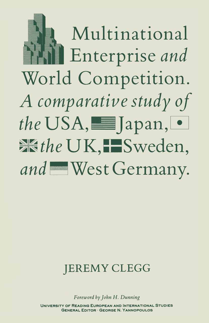 Titlebook: Multinational Enterprise and World Competition; A Comparative Study Jeremy Clegg Book 1987 L. J. Clegg 1987 competition.controlling.econom Titlebook: Multinational Enterprise and World Competition; A Comparative Study Jeremy Clegg Book 1987 L. J. Clegg 1987 competition.controlling.econom