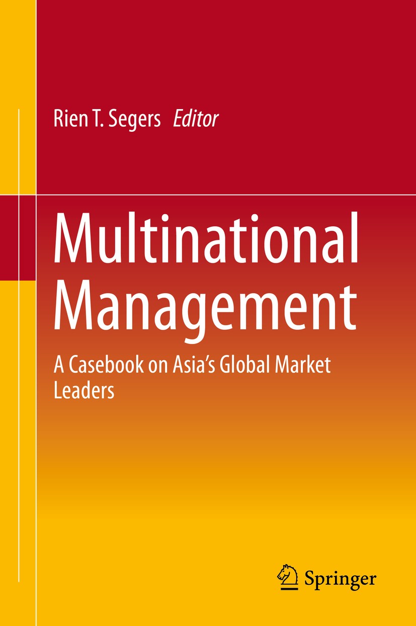 Titlebook: Multinational Management; A Casebook on Asia’s Rien T. Segers Textbook 2016 Springer International Publishing Switzerland 2016 Alibaba.Asia Titlebook: Multinational Management; A Casebook on Asia’s Rien T. Segers Textbook 2016 Springer International Publishing Switzerland 2016 Alibaba.Asia