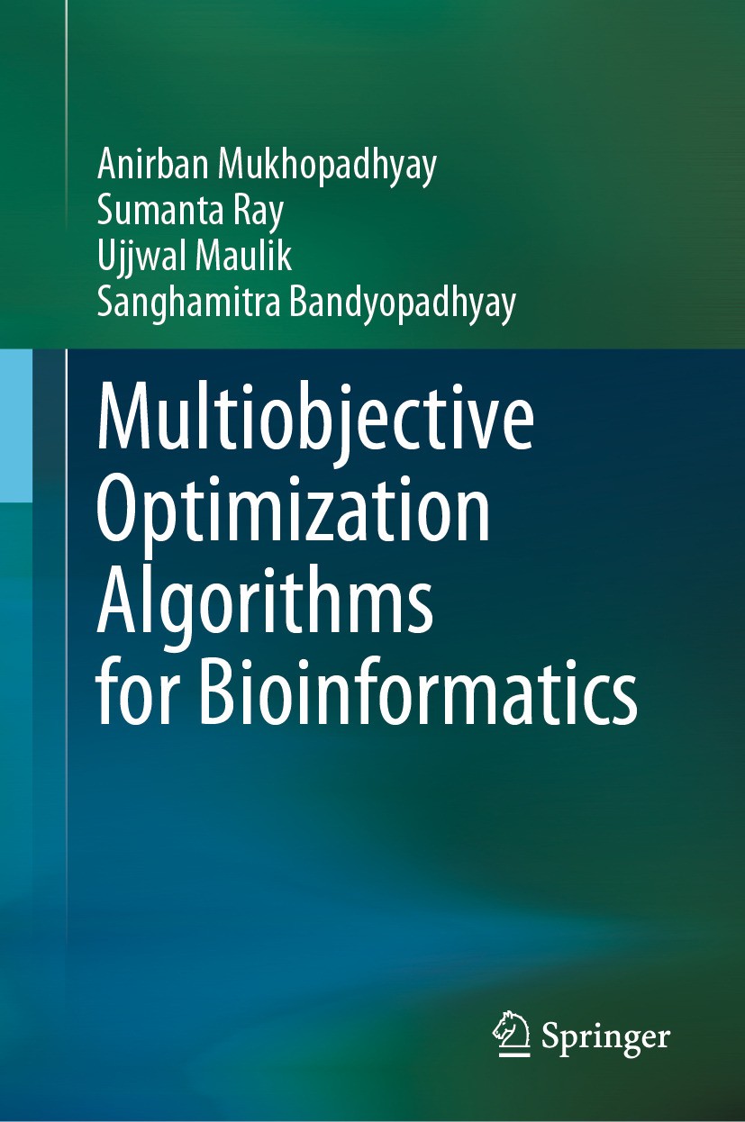 Titlebook: Multiobjective Optimization Algorithms for Bioinformatics; Anirban Mukhopadhyay,Sumanta Ray,Sanghamitra Bandy Book 2024 The Editor(s) (if Titlebook: Multiobjective Optimization Algorithms for Bioinformatics; Anirban Mukhopadhyay,Sumanta Ray,Sanghamitra Bandy Book 2024 The Editor(s) (if