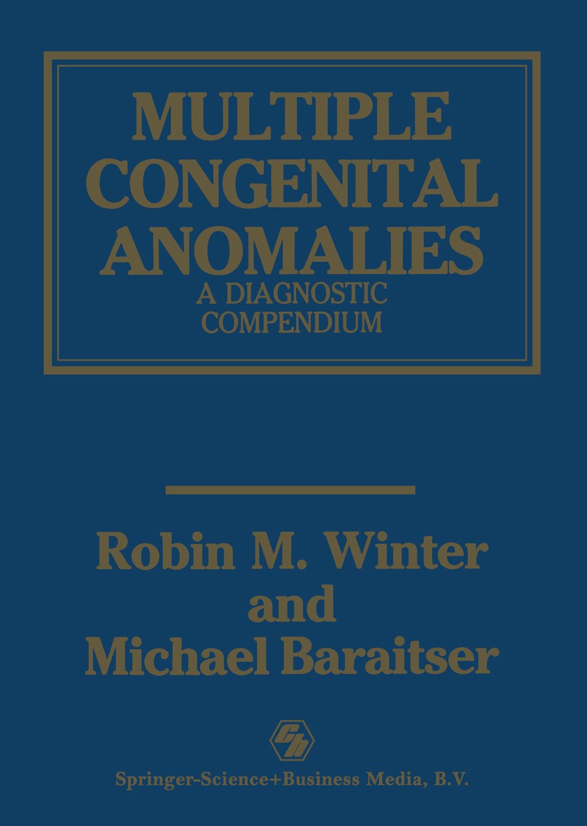 Titlebook: Multiple Congenital Anomalies; A Diagnostic Compend Robin M. Winter,Michael Baraitser Book 1991 R. Winter and M. Baraitser 1991 children.co Titlebook: Multiple Congenital Anomalies; A Diagnostic Compend Robin M. Winter,Michael Baraitser Book 1991 R. Winter and M. Baraitser 1991 children.co