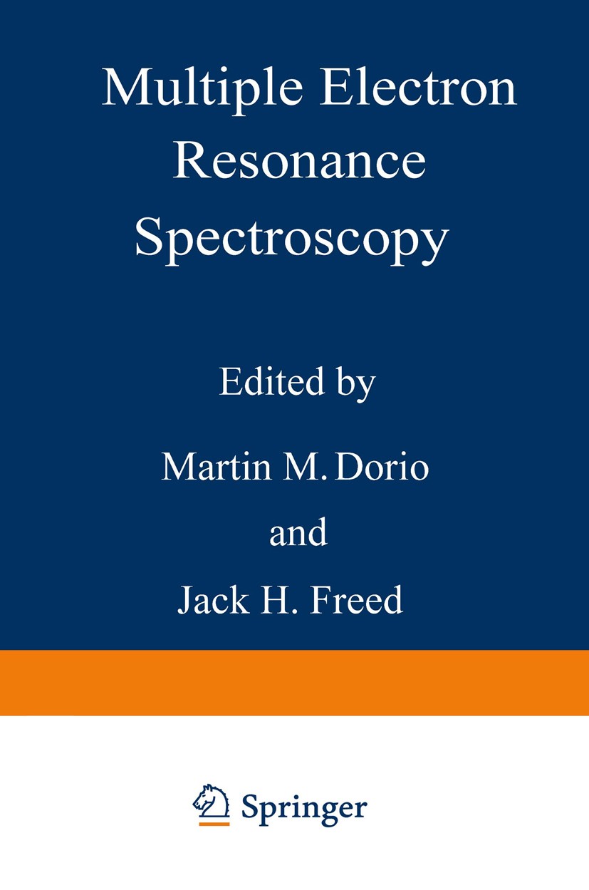 Titlebook: Multiple Electron Resonance Spectroscopy; Martin M. Dorio,Jack H. Freed Book 1979 Plenum Press, New York 1979 Absorption.Diffusion.Sorptio Titlebook: Multiple Electron Resonance Spectroscopy; Martin M. Dorio,Jack H. Freed Book 1979 Plenum Press, New York 1979 Absorption.Diffusion.Sorptio