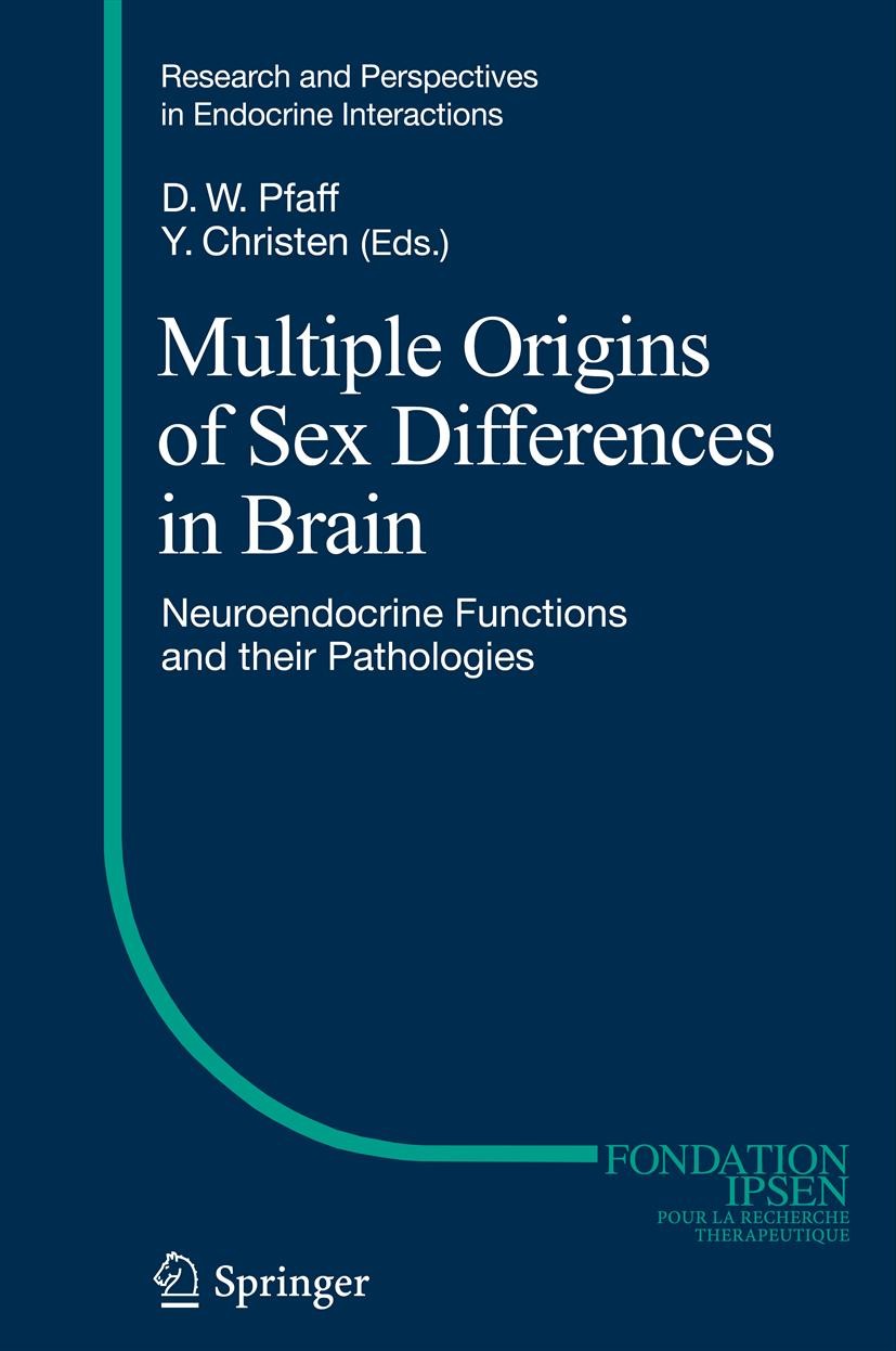 Titlebook: Multiple Origins of Sex Differences in Brain; Neuroendocrine Funct Donald W. Pfaff,Yves Christen Book 2013 Springer-Verlag Berlin Heidelber Titlebook: Multiple Origins of Sex Differences in Brain; Neuroendocrine Funct Donald W. Pfaff,Yves Christen Book 2013 Springer-Verlag Berlin Heidelber