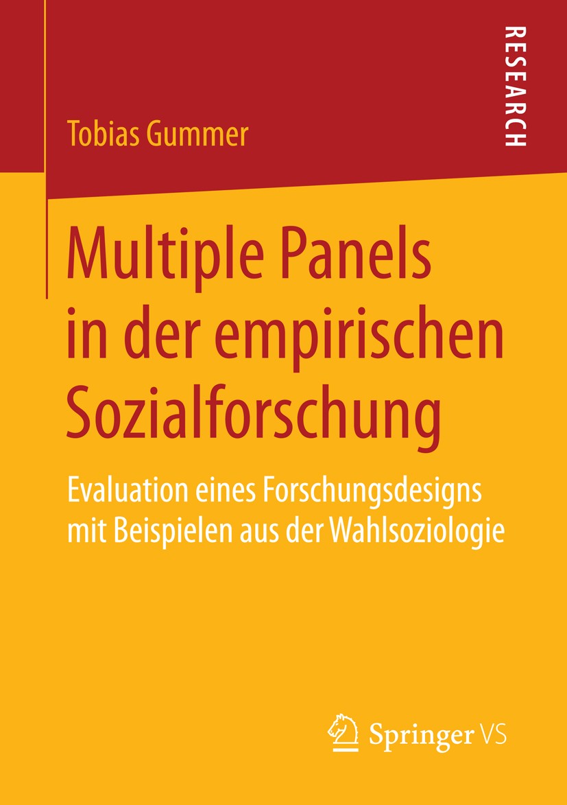 Titlebook: Multiple Panels in der empirischen Sozialforschung; Evaluation eines For Tobias Gummer Book 2015 Springer Fachmedien Wiesbaden 2015 Dynamis Titlebook: Multiple Panels in der empirischen Sozialforschung; Evaluation eines For Tobias Gummer Book 2015 Springer Fachmedien Wiesbaden 2015 Dynamis