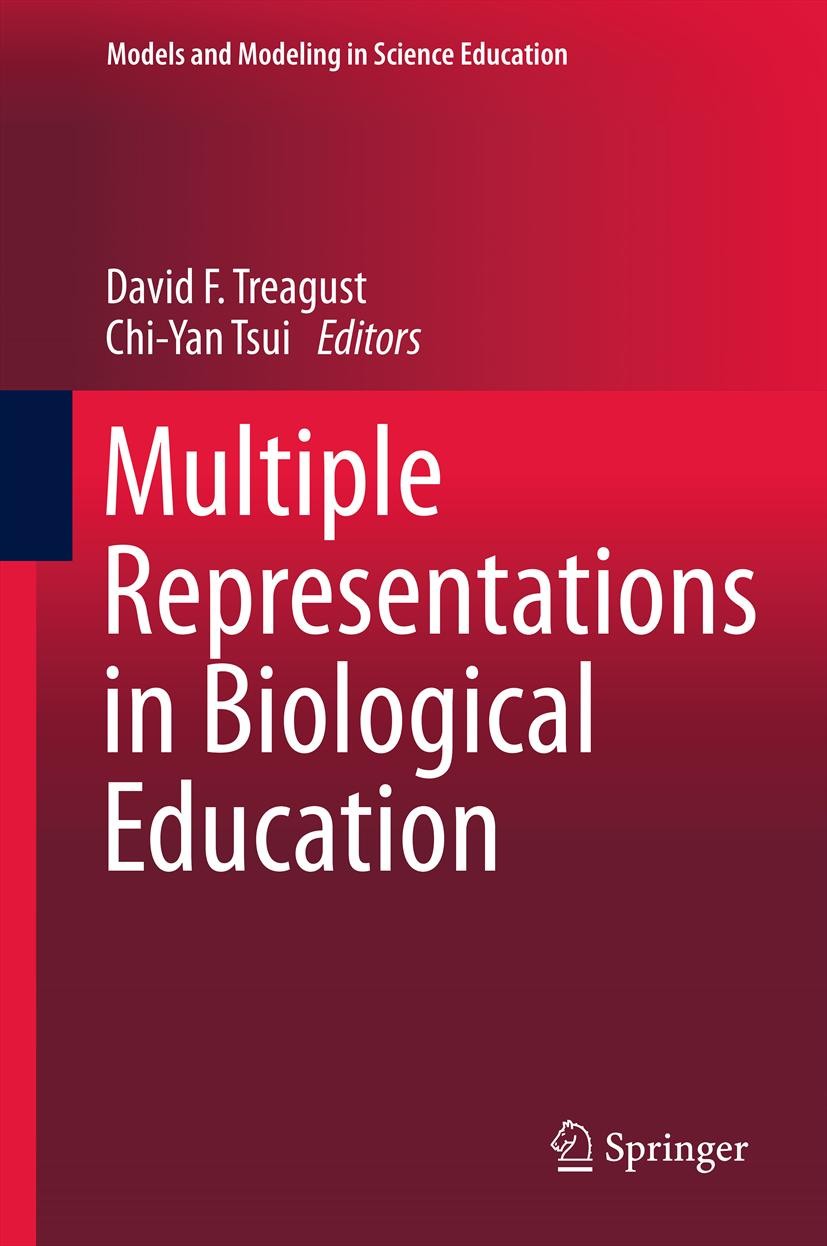 Titlebook: Multiple Representations in Biological Education; David F. Treagust,Chi-Yan Tsui Book 2013 Springer Science+Business Media B.V. 2013 biolo Titlebook: Multiple Representations in Biological Education; David F. Treagust,Chi-Yan Tsui Book 2013 Springer Science+Business Media B.V. 2013 biolo