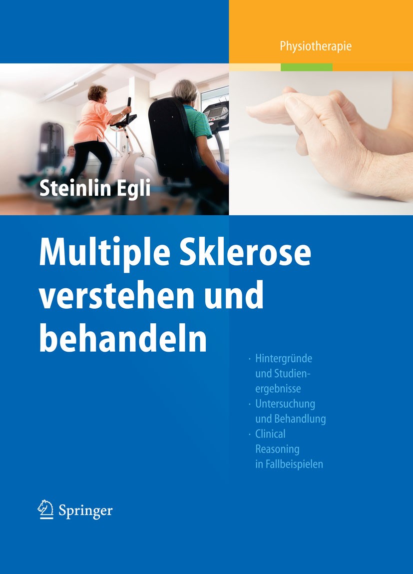 Titlebook: Multiple Sklerose verstehen und behandeln; Hintergründe und Stu Regula Steinlin Egli Book 2011 Springer-Verlag Berlin Heidelberg 2011 Clini Titlebook: Multiple Sklerose verstehen und behandeln; Hintergründe und Stu Regula Steinlin Egli Book 2011 Springer-Verlag Berlin Heidelberg 2011 Clini