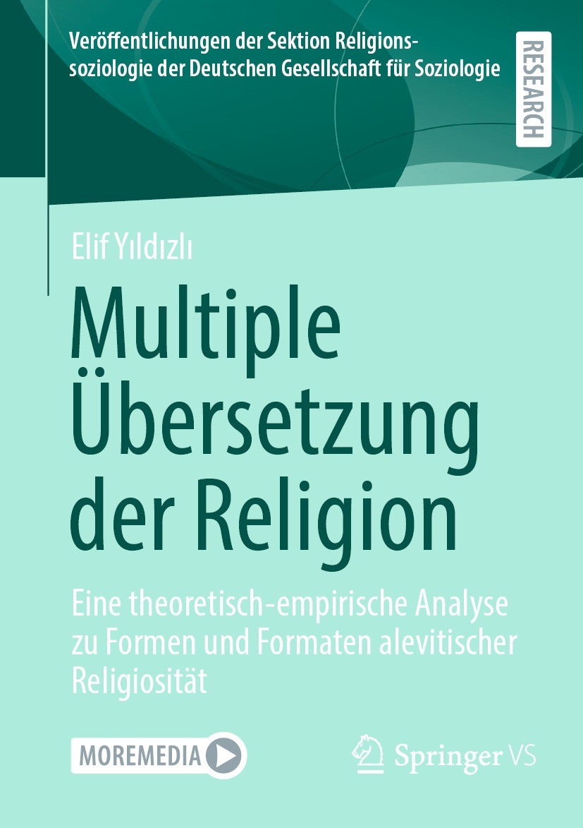 Titlebook: Multiple Übersetzung der Religion; Eine theoretisch-emp Elif Yıldızlı Book 2023 Der/die Herausgeber bzw. der/die Autor(en), exklusiv lizenz Titlebook: Multiple Übersetzung der Religion; Eine theoretisch-emp Elif Yıldızlı Book 2023 Der/die Herausgeber bzw. der/die Autor(en), exklusiv lizenz
