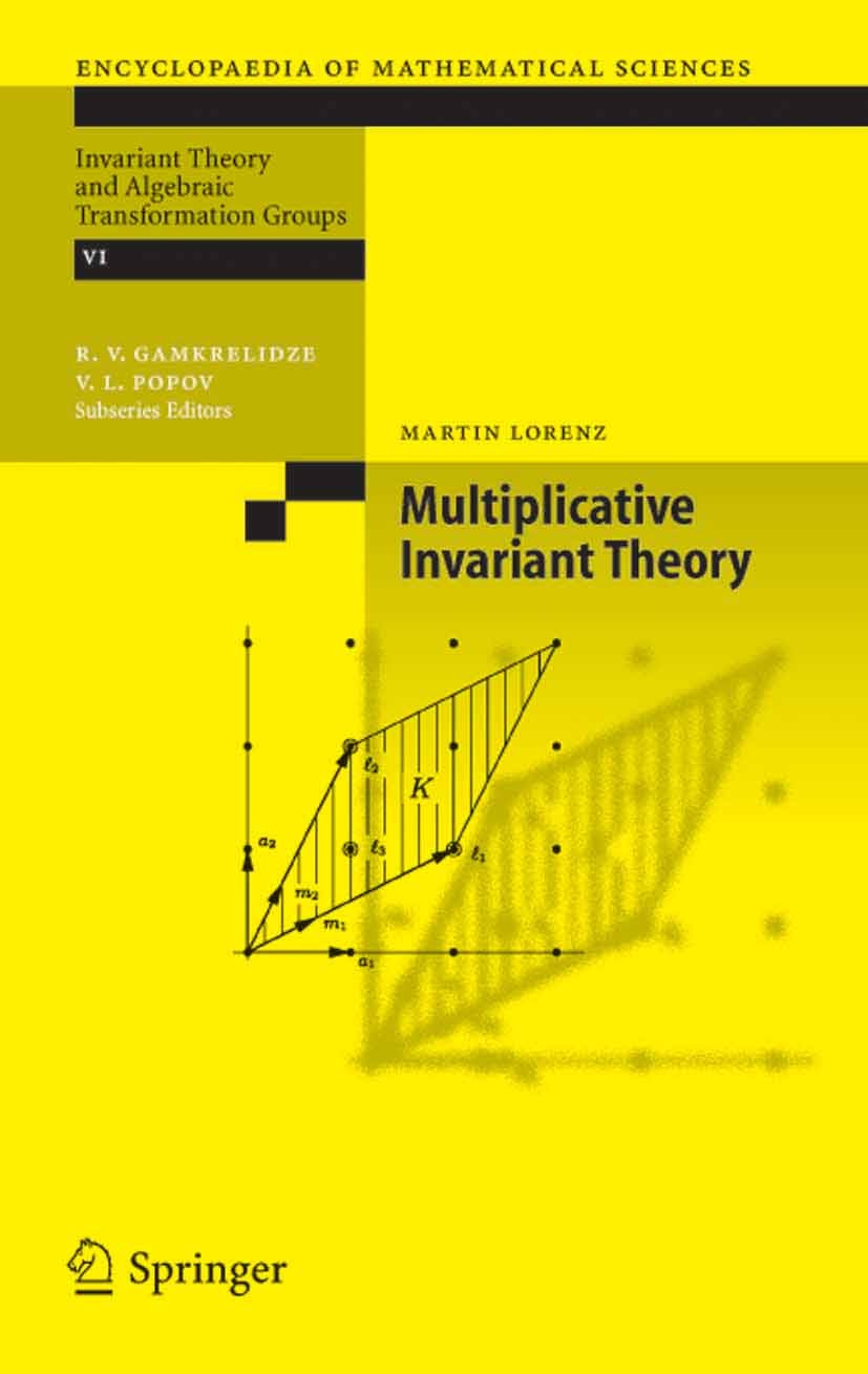 Titlebook: Multiplicative Invariant Theory; Martin Lorenz Book 2005 Springer-Verlag Berlin Heidelberg 2005 Algebra.Permutation.commutative rings.fiel Titlebook: Multiplicative Invariant Theory; Martin Lorenz Book 2005 Springer-Verlag Berlin Heidelberg 2005 Algebra.Permutation.commutative rings.fiel
