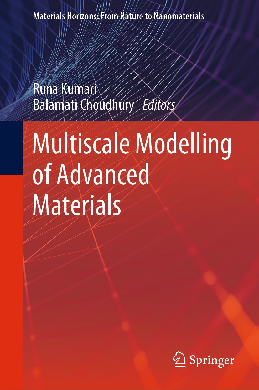 Titlebook: Multiscale Modelling of Advanced Materials; Runa Kumari,Balamati Choudhury Book 2020 Springer Nature Singapore Pte Ltd. 2020 Multiscale Mo Titlebook: Multiscale Modelling of Advanced Materials; Runa Kumari,Balamati Choudhury Book 2020 Springer Nature Singapore Pte Ltd. 2020 Multiscale Mo
