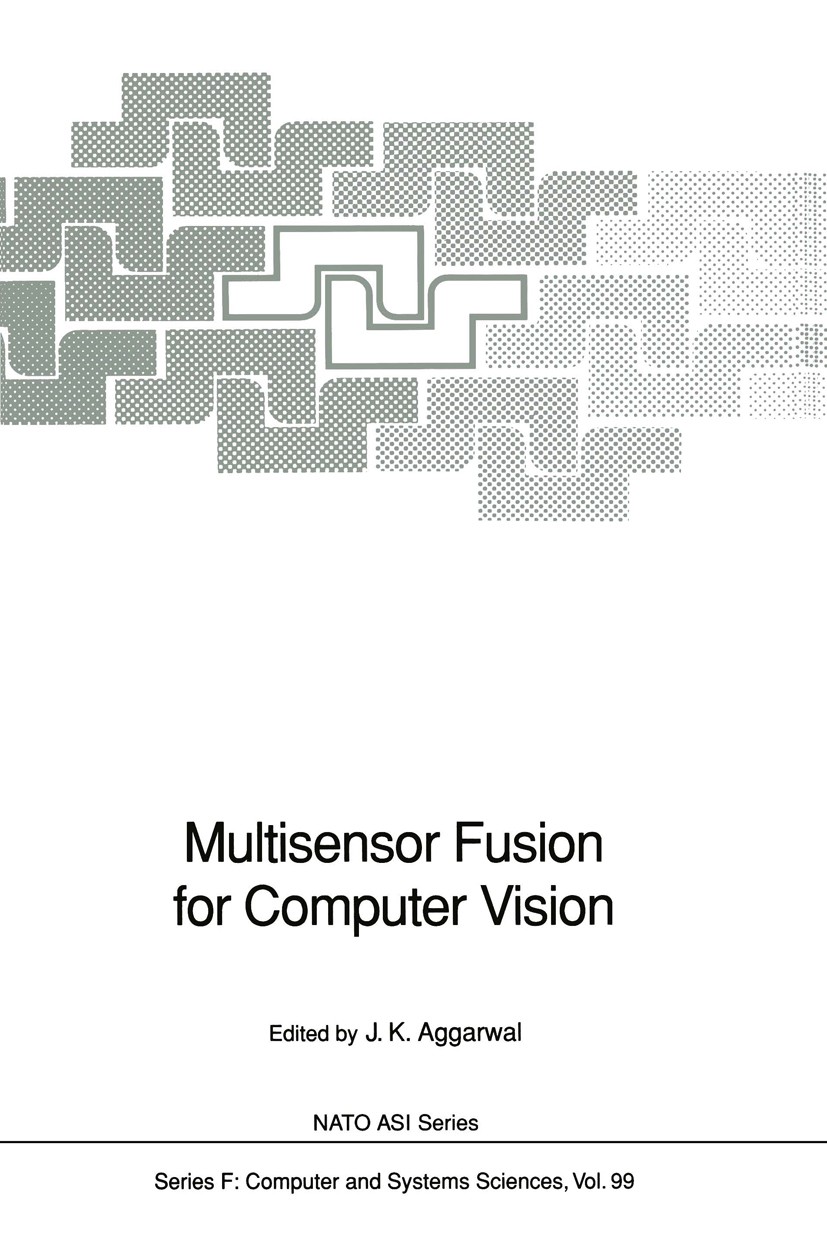 Titlebook: Multisensor Fusion for Computer Vision; J. K. Aggarwal (Director) Conference proceedings 19931st edition The Editor(s) (if applicable) and Titlebook: Multisensor Fusion for Computer Vision; J. K. Aggarwal (Director) Conference proceedings 19931st edition The Editor(s) (if applicable) and