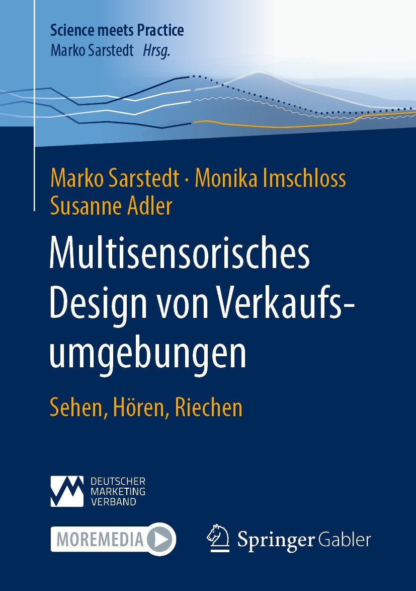 Titlebook: Multisensorisches Design von Verkaufsumgebungen; Sehen, Hören, Rieche Marko Sarstedt,Monika Imschloss,Susanne Adler Book 2022 Der/die Herau Titlebook: Multisensorisches Design von Verkaufsumgebungen; Sehen, Hören, Rieche Marko Sarstedt,Monika Imschloss,Susanne Adler Book 2022 Der/die Herau