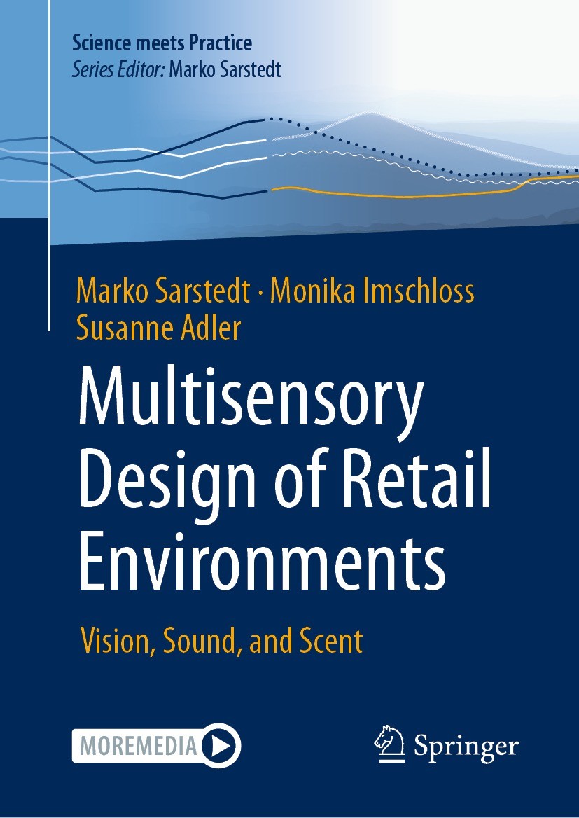 Titlebook: Multisensory Design of Retail Environments; Vision, Sound, and S Marko Sarstedt,Monika Imschloss,Susanne Adler Book 20231st edition The Edi Titlebook: Multisensory Design of Retail Environments; Vision, Sound, and S Marko Sarstedt,Monika Imschloss,Susanne Adler Book 20231st edition The Edi