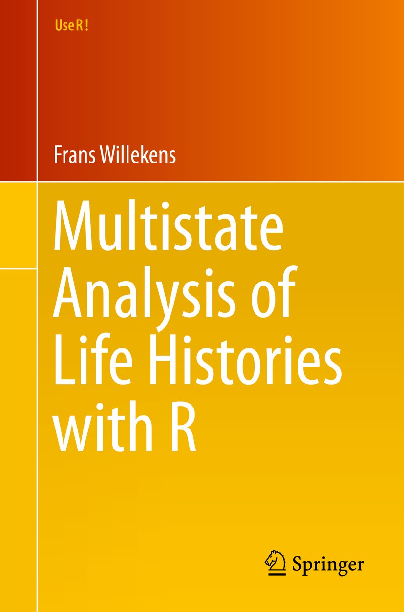 Titlebook: Multistate Analysis of Life Histories with R; Frans Willekens Book 2014 Springer International Publishing Switzerland 2014 Demography / De Titlebook: Multistate Analysis of Life Histories with R; Frans Willekens Book 2014 Springer International Publishing Switzerland 2014 Demography / De