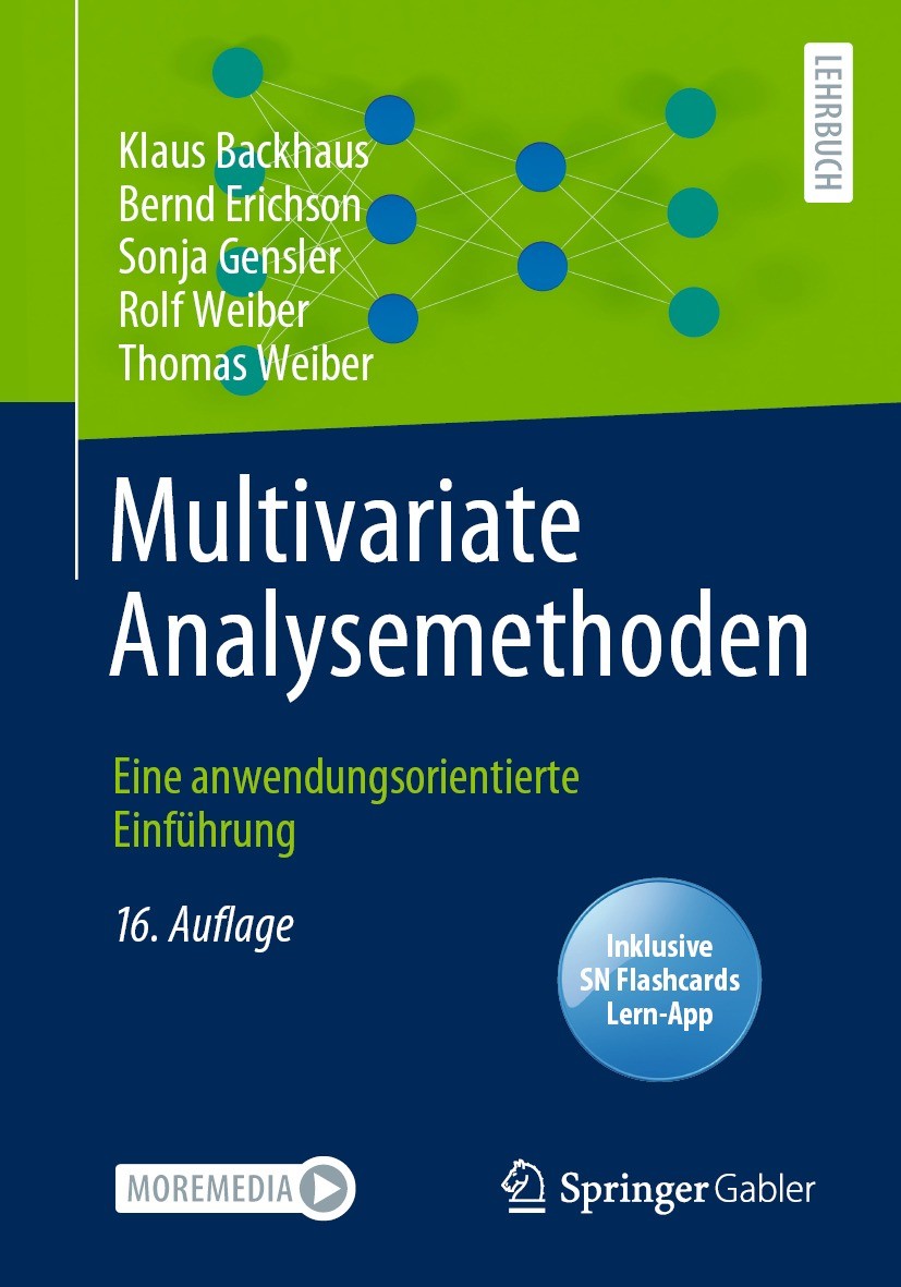Titlebook: Multivariate Analysemethoden; Eine anwendungsorien Klaus Backhaus,Bernd Erichson,Thomas Weiber Textbook 202116th edition Der/die Herausgebe Titlebook: Multivariate Analysemethoden; Eine anwendungsorien Klaus Backhaus,Bernd Erichson,Thomas Weiber Textbook 202116th edition Der/die Herausgebe