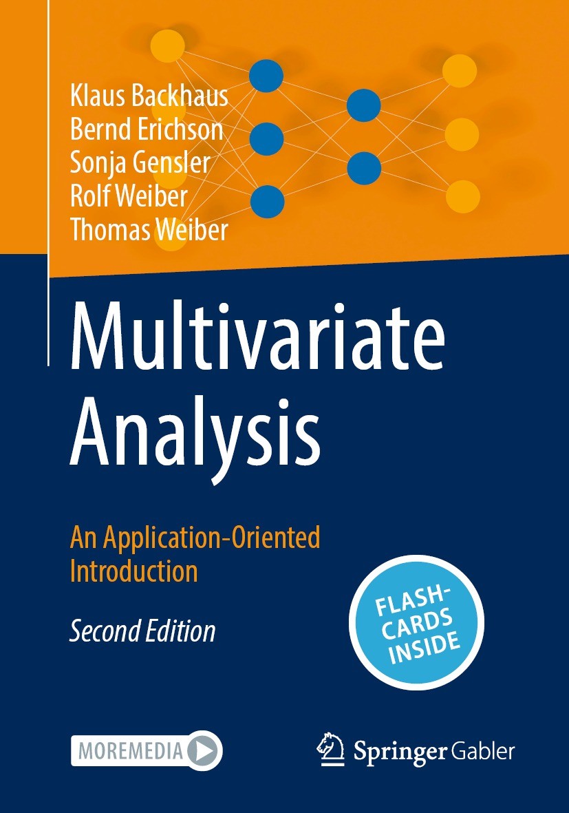 Titlebook: Multivariate Analysis; An Application-Orien Klaus Backhaus,Bernd Erichson,Thomas Weiber Textbook 20232nd edition Springer Fachmedien Wiesba Titlebook: Multivariate Analysis; An Application-Orien Klaus Backhaus,Bernd Erichson,Thomas Weiber Textbook 20232nd edition Springer Fachmedien Wiesba