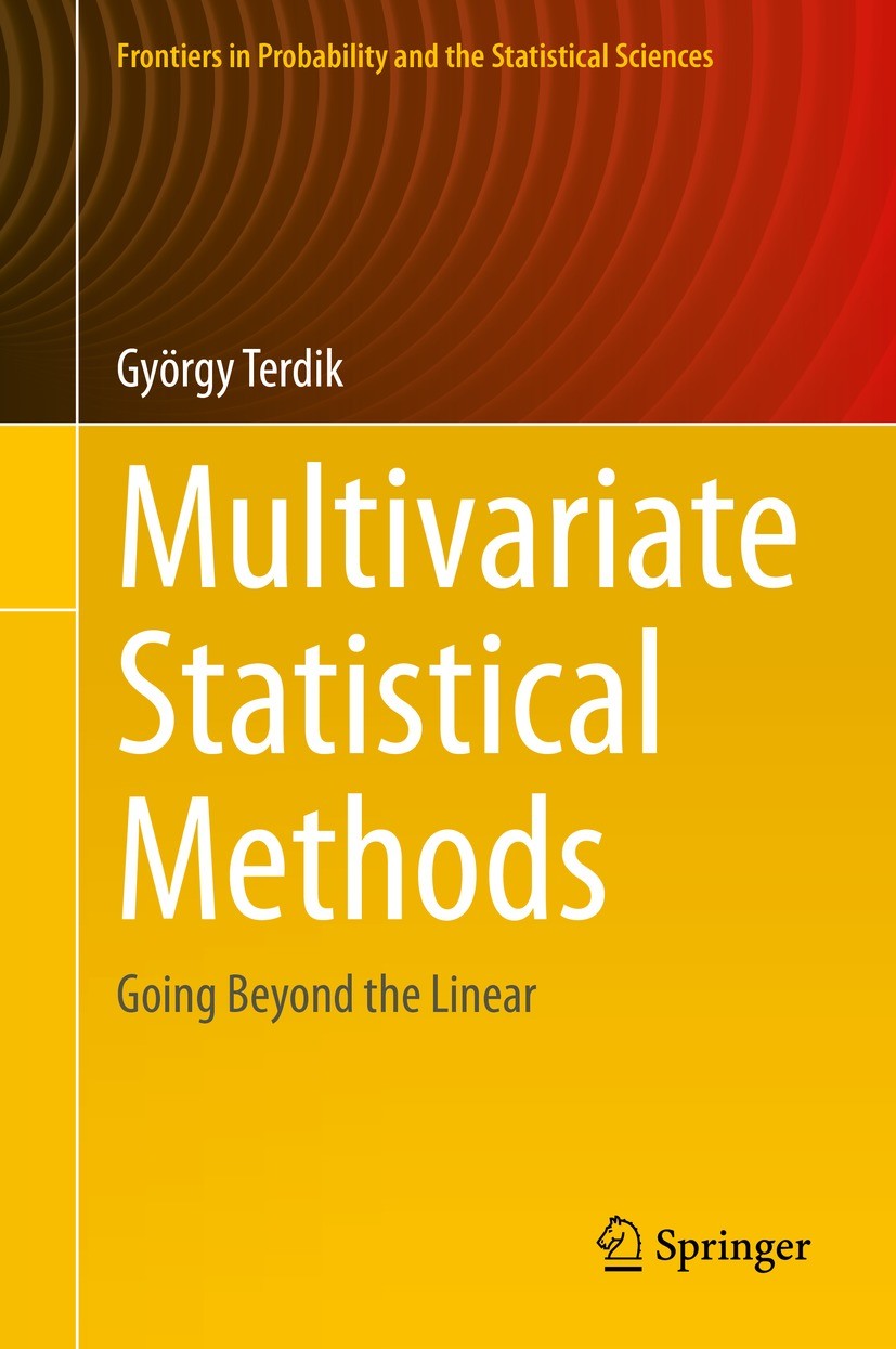 Titlebook: Multivariate Statistical Methods; Going Beyond the Lin György Terdik Book 2021 The Editor(s) (if applicable) and The Author(s), under exclu Titlebook: Multivariate Statistical Methods; Going Beyond the Lin György Terdik Book 2021 The Editor(s) (if applicable) and The Author(s), under exclu