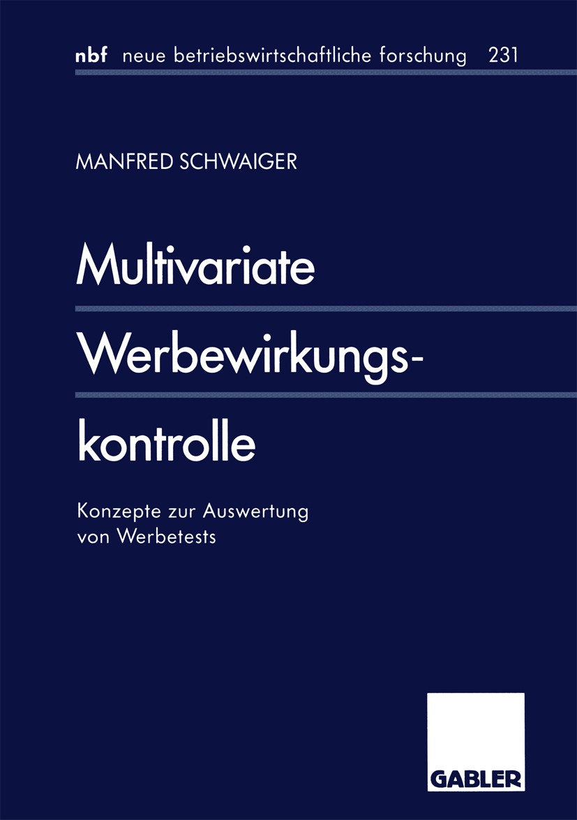 Titlebook: Multivariate Werbewirkungskontrolle; Konzepte zur Auswert Manfred Schwaiger Textbook 1997 Springer Fachmedien Wiesbaden 1997 Banken.Cluster Titlebook: Multivariate Werbewirkungskontrolle; Konzepte zur Auswert Manfred Schwaiger Textbook 1997 Springer Fachmedien Wiesbaden 1997 Banken.Cluster