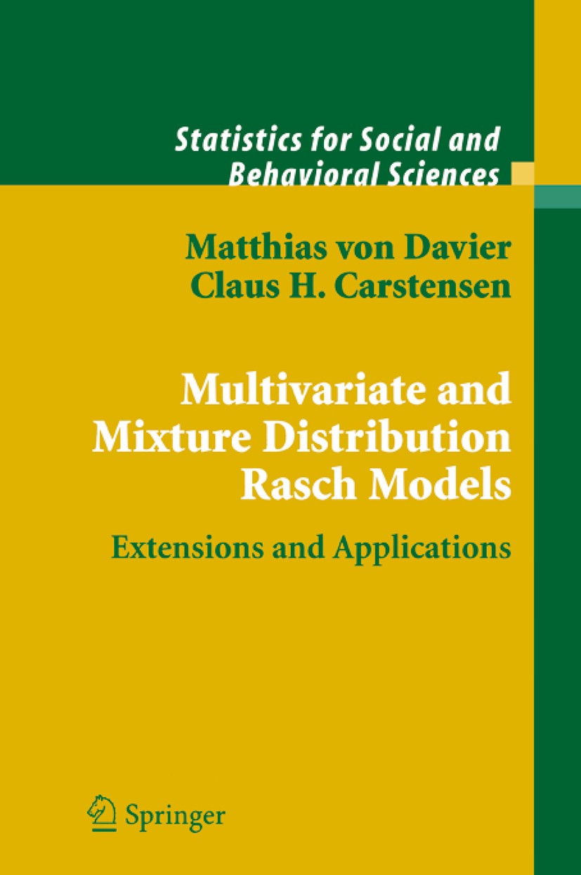 Titlebook: Multivariate and Mixture Distribution Rasch Models; Extensions and Appli Matthias Davier,Claus H. Carstensen Book 2007 Springer-Verlag New Titlebook: Multivariate and Mixture Distribution Rasch Models; Extensions and Appli Matthias Davier,Claus H. Carstensen Book 2007 Springer-Verlag New