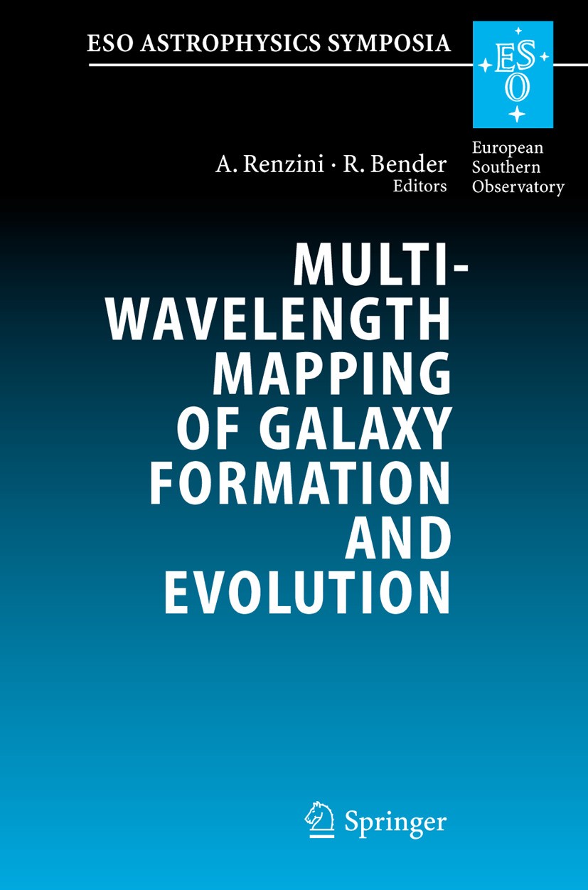 Titlebook: Multiwavelength Mapping of Galaxy Formation and Evolution; Proceedings of the E Alvio Renzini,Ralf Bender Conference proceedings 2005 Sprin Titlebook: Multiwavelength Mapping of Galaxy Formation and Evolution; Proceedings of the E Alvio Renzini,Ralf Bender Conference proceedings 2005 Sprin