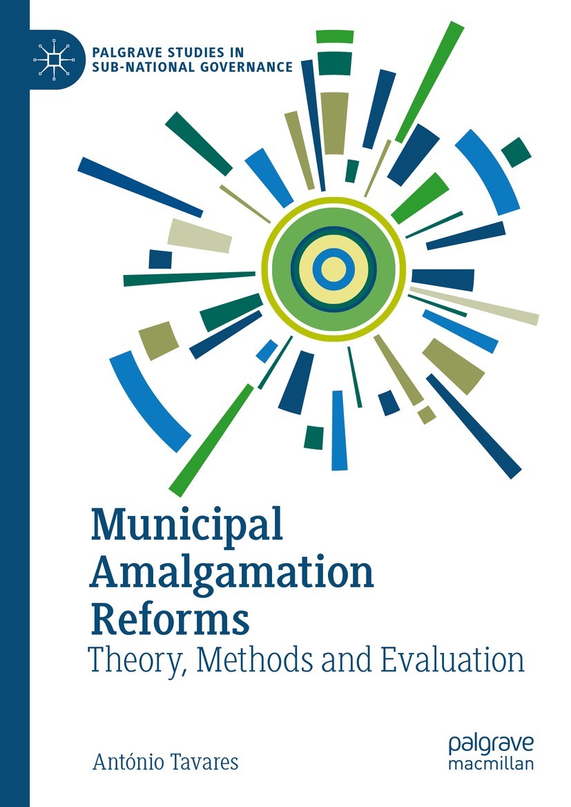 Titlebook: Municipal Amalgamation Reforms; Theory, Methods and António Tavares Book 2024 The Editor(s) (if applicable) and The Author(s), under exclu Titlebook: Municipal Amalgamation Reforms; Theory, Methods and António Tavares Book 2024 The Editor(s) (if applicable) and The Author(s), under exclu