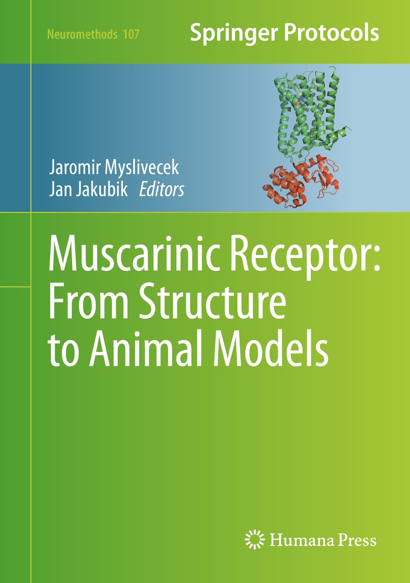 Titlebook: Muscarinic Receptor: From Structure to Animal Models; Jaromir Myslivecek,Jan Jakubik Book 2016 Springer Science+Business Media New York 20 Titlebook: Muscarinic Receptor: From Structure to Animal Models; Jaromir Myslivecek,Jan Jakubik Book 2016 Springer Science+Business Media New York 20