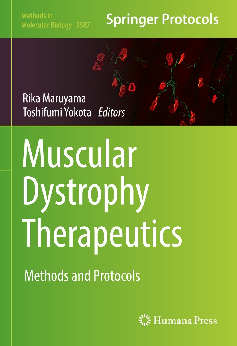 Titlebook: Muscular Dystrophy Therapeutics; Methods and Protocol Rika Maruyama,Toshifumi Yokota Book 2023 The Editor(s) (if applicable) and The Author Titlebook: Muscular Dystrophy Therapeutics; Methods and Protocol Rika Maruyama,Toshifumi Yokota Book 2023 The Editor(s) (if applicable) and The Author