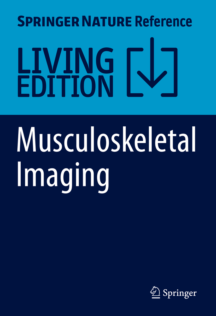 Titlebook: Musculoskeletal Imaging; Thomas Pope,Johannes L. Bloem,Lawrence White Living reference work 2025Latest edition Musculoskeletal Imaging.Mu Titlebook: Musculoskeletal Imaging; Thomas Pope,Johannes L. Bloem,Lawrence White Living reference work 2025Latest edition Musculoskeletal Imaging.Mu