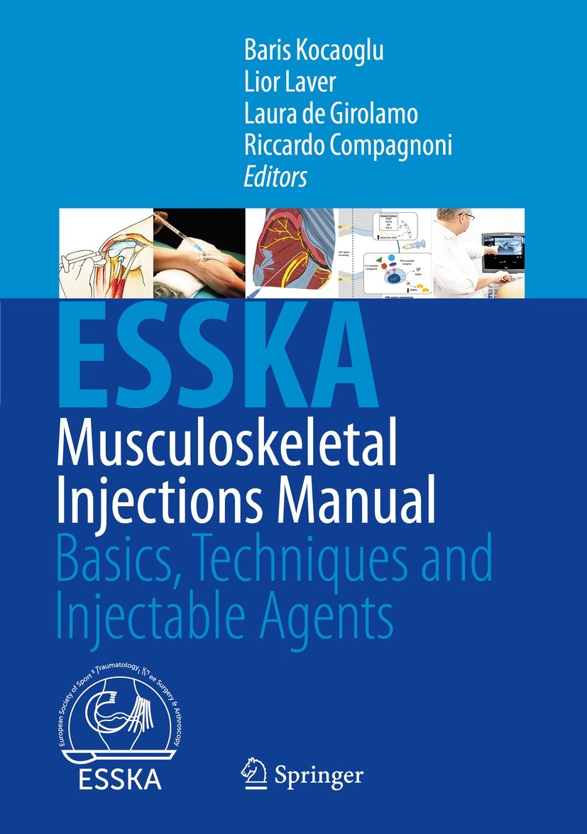 Titlebook: Musculoskeletal Injections Manual; Basics, Techniques a Baris Kocaoglu,Lior Laver,Riccardo Compagnoni Book 2024 ESSKA 2024 orthobiologics.I Titlebook: Musculoskeletal Injections Manual; Basics, Techniques a Baris Kocaoglu,Lior Laver,Riccardo Compagnoni Book 2024 ESSKA 2024 orthobiologics.I