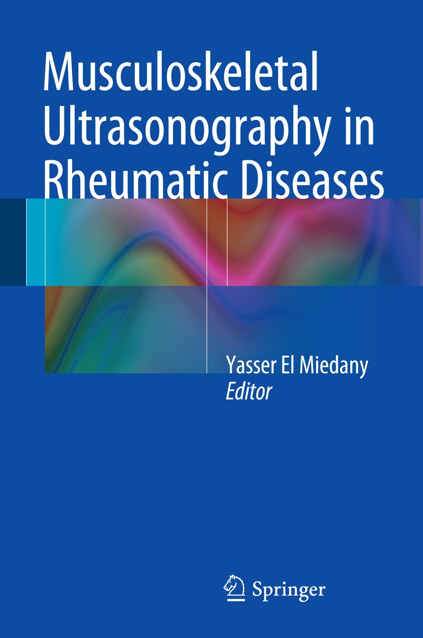 Titlebook: Musculoskeletal Ultrasonography in Rheumatic Diseases; Yasser El Miedany Book 2015 Springer International Publishing Switzerland 2015 Sjög Titlebook: Musculoskeletal Ultrasonography in Rheumatic Diseases; Yasser El Miedany Book 2015 Springer International Publishing Switzerland 2015 Sjög