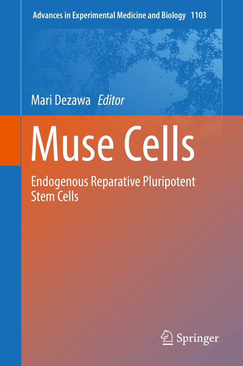 Titlebook: Muse Cells; Endogenous Reparativ Mari Dezawa Book 2018 Springer Japan KK, part of Springer Nature 2018 Mesenchymal stem cells.Non-tumorigen Titlebook: Muse Cells; Endogenous Reparativ Mari Dezawa Book 2018 Springer Japan KK, part of Springer Nature 2018 Mesenchymal stem cells.Non-tumorigen