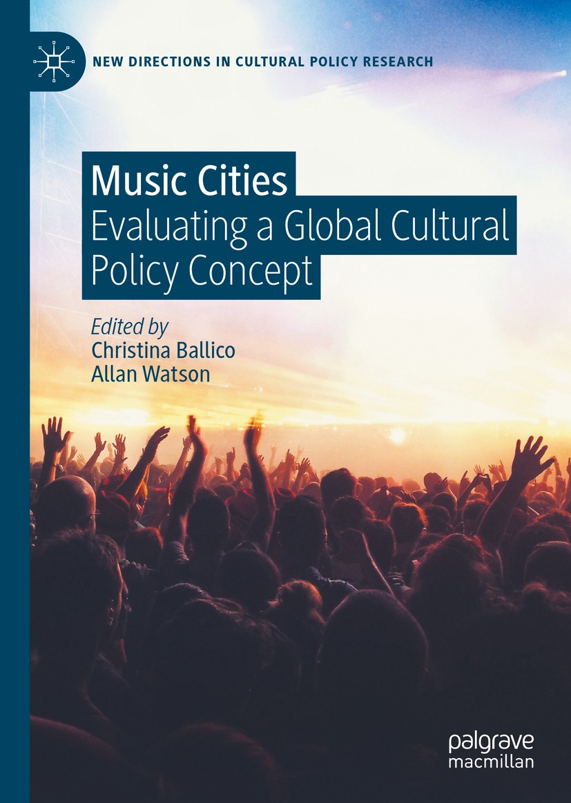 Titlebook: Music Cities; Evaluating a Global Christina Ballico,Allan Watson Book 2020 The Editor(s) (if applicable) and The Author(s), under exclusiv Titlebook: Music Cities; Evaluating a Global Christina Ballico,Allan Watson Book 2020 The Editor(s) (if applicable) and The Author(s), under exclusiv