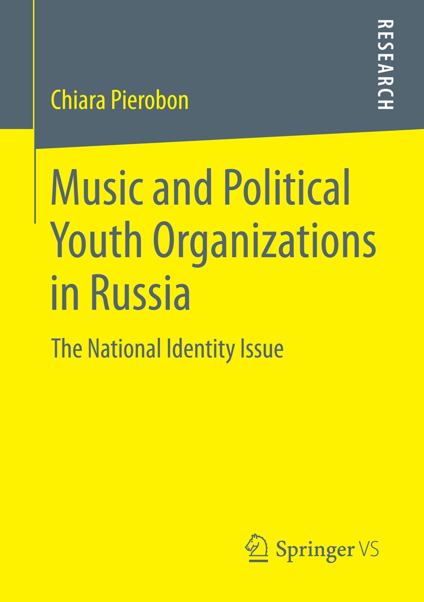 Titlebook: Music and Political Youth Organizations in Russia; The National Identit Chiara Pierobon Book 2014 Springer Fachmedien Wiesbaden 2014 Cognit Titlebook: Music and Political Youth Organizations in Russia; The National Identit Chiara Pierobon Book 2014 Springer Fachmedien Wiesbaden 2014 Cognit