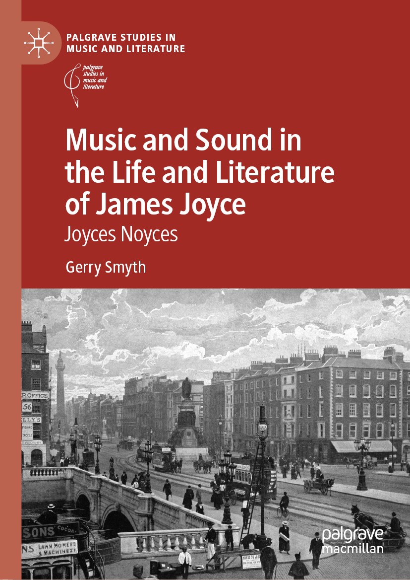 Titlebook: Music and Sound in the Life and Literature of James Joyce; Joyces Noyces Gerry Smyth Book 2020 The Editor(s) (if applicable) and The Author Titlebook: Music and Sound in the Life and Literature of James Joyce; Joyces Noyces Gerry Smyth Book 2020 The Editor(s) (if applicable) and The Author