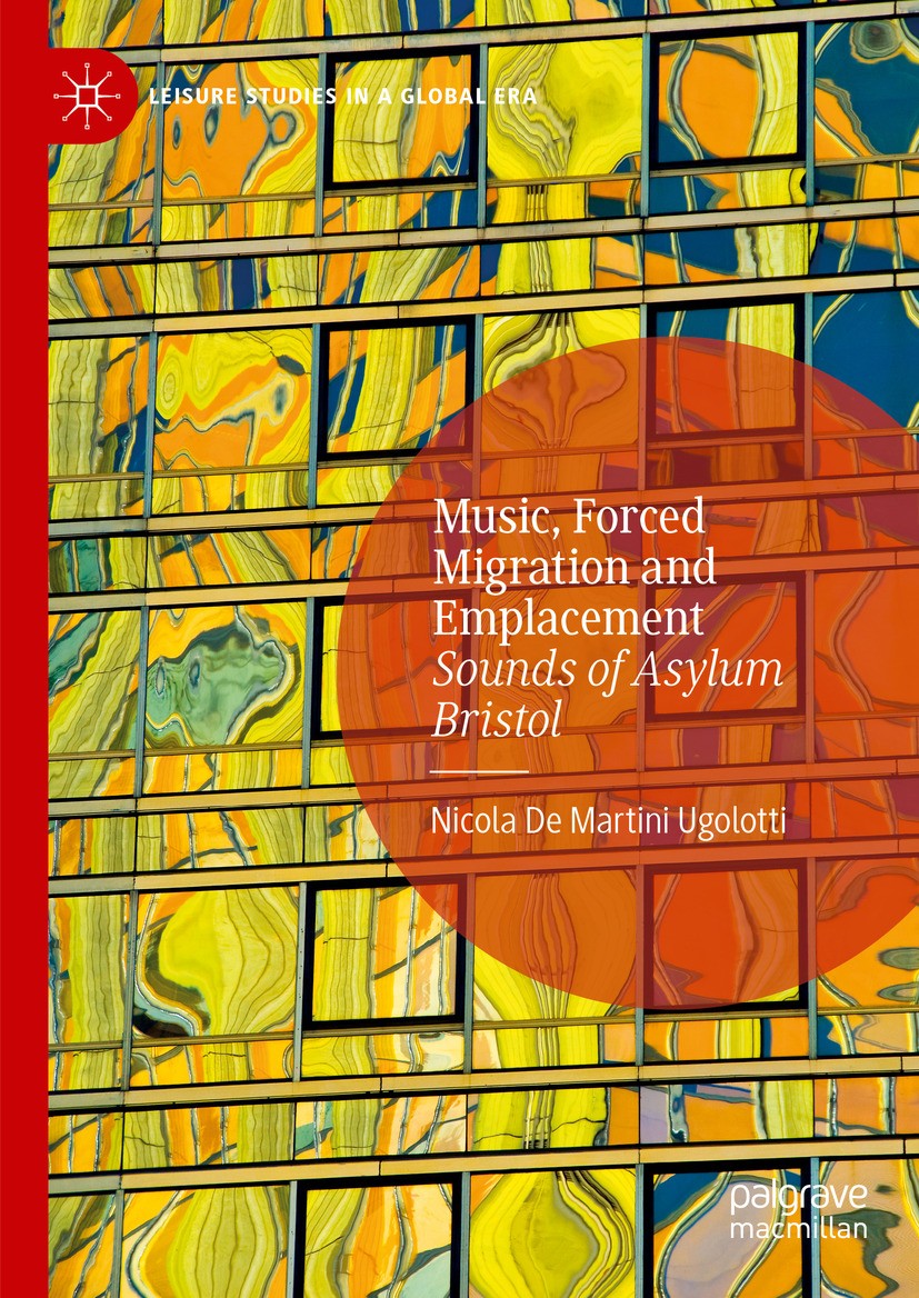 Titlebook: Music, Forced Migration and Emplacement; Sounds of Asylum Bri Nicola De Martini Ugolotti Book 2024 The Editor(s) (if applicable) and The Au Titlebook: Music, Forced Migration and Emplacement; Sounds of Asylum Bri Nicola De Martini Ugolotti Book 2024 The Editor(s) (if applicable) and The Au